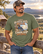 When Heaven Says Hello, I Just Look Up and Smile T-Shirt