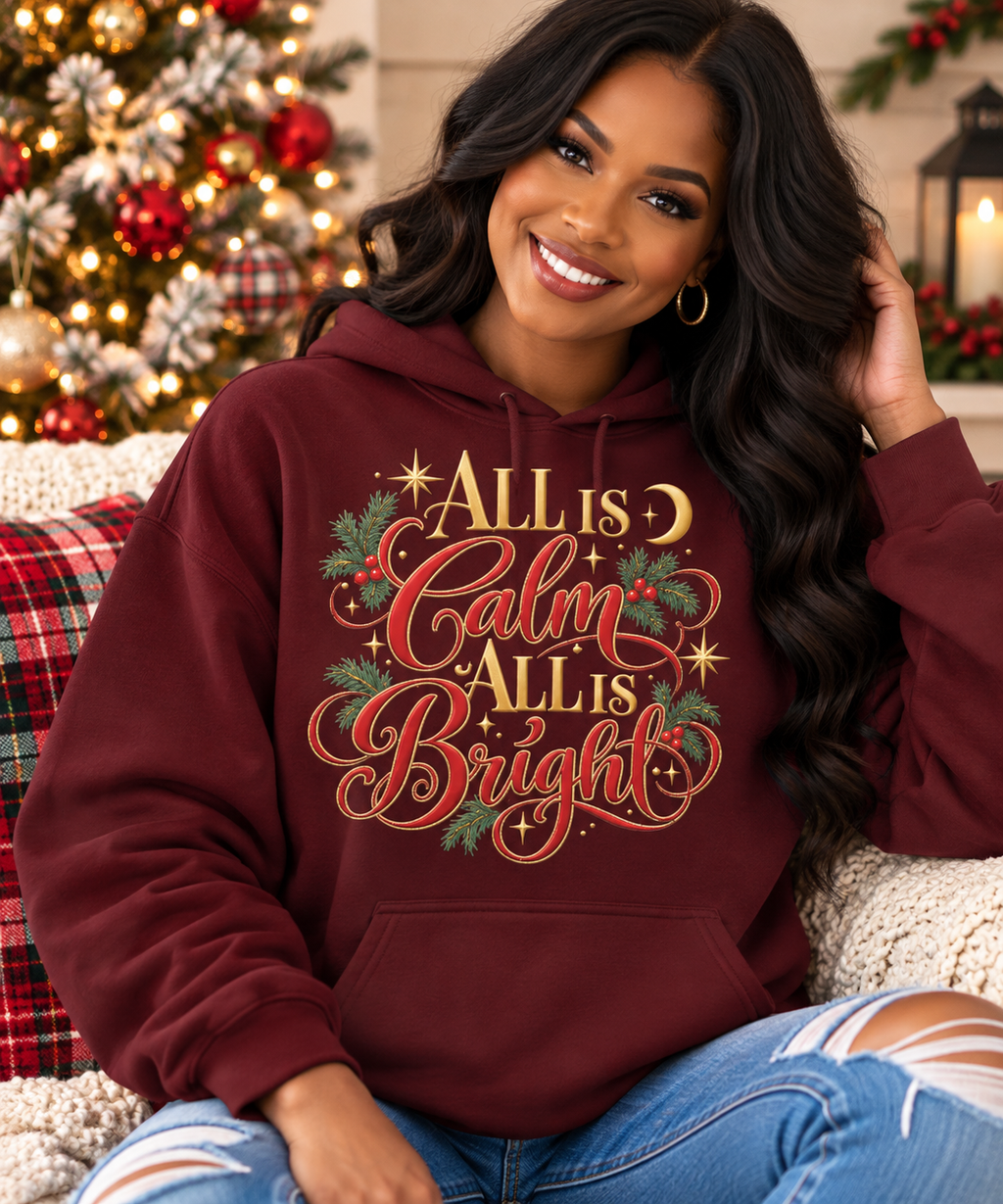 All Is Calm All Is Bright Hoodie