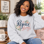Rejoice Always Sweatshirt