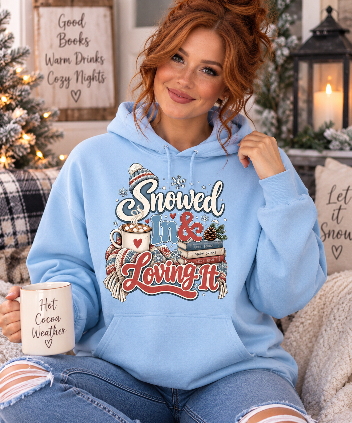 Snowed In & Loving It Hoodie