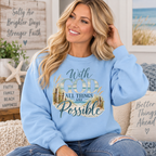 With God All Things Are Possible Matthew 19:26 Sweatshirt